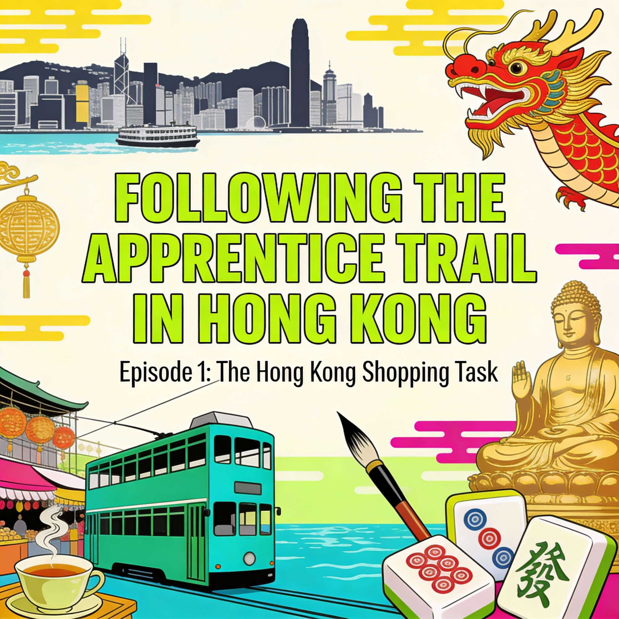 Following The Apprentice trail – their Scavenger Hunt in Hong Kong – Part 1